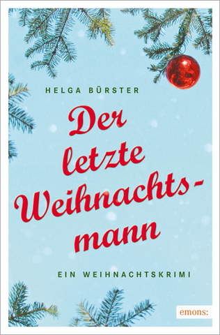 Der letzte Weihnachtsmann: Ein Weihnachtskrimi